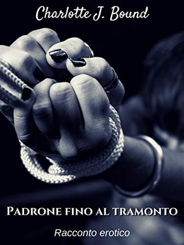 Padrone fino al tramonto Padrone fino al tramonto